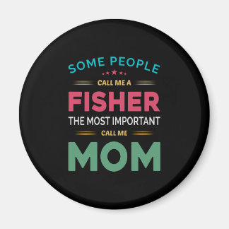 Muttergeschenk, das einige mich Fisher Mama nennen Magnet