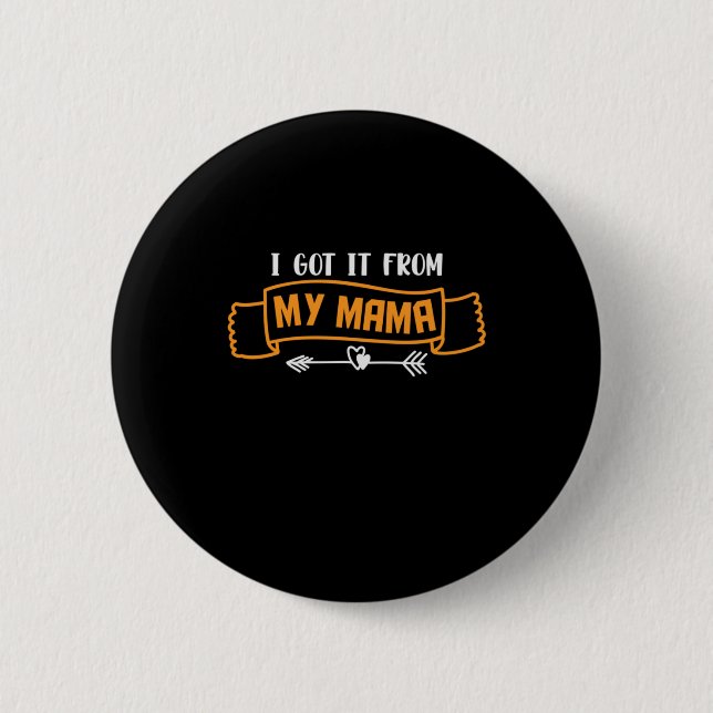 Muttergeschenk, das ich von meiner Mama Got habe Button (Vorderseite)