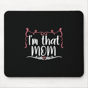 Muttergeschenk Ich bin diese Mama Mousepad