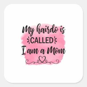 Muttergeschenk Ich bin eine Mama Quadratischer Aufkleber