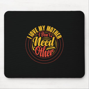 Muttergeschenk Ich Liebe meine Mutter Mousepad