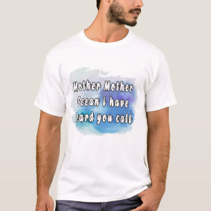 Muttermeer Ich habe gehört, dass du angerufen hast T-Shirt