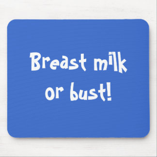 Muttermilch oder Fehlschlag! Mousepad