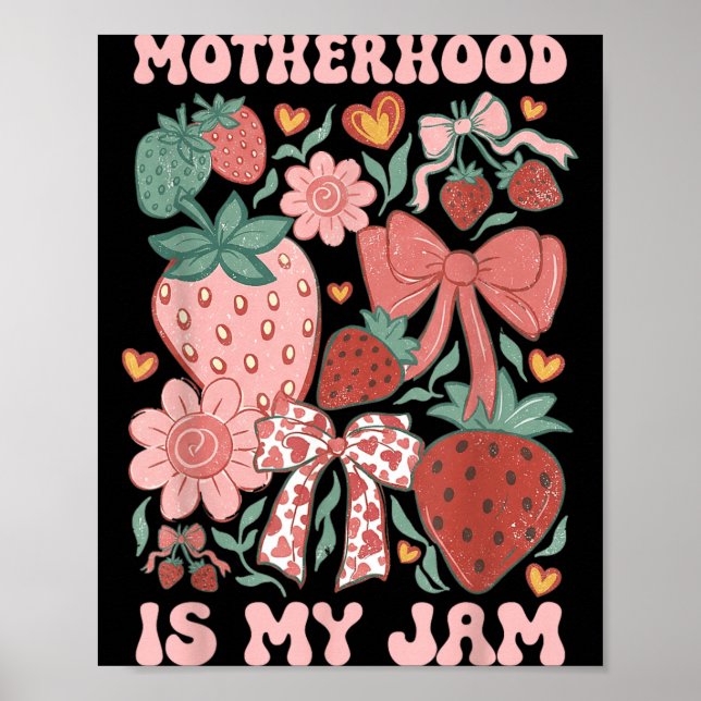 Mutterschaft ist Jam Boho Erdbeere Grafik Mütter Poster (Vorne)