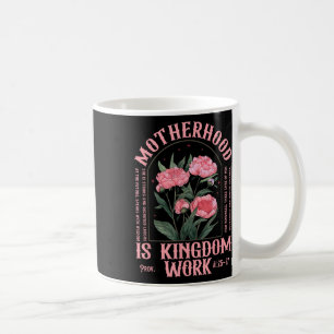 Mutterschaft ist Königreichsarbeit Christlicher Mu Kaffeetasse
