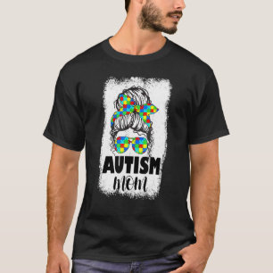 Muttertag Autism Mom Leben Unordentliche Bun Sonne T-Shirt