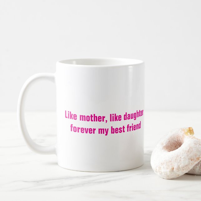 Muttertag Mama-Tochter-Geschenk Hot-Pink-Zitat Kaffeetasse (Mit Donut)