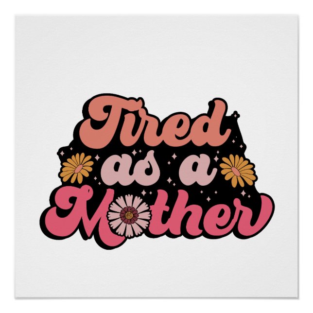 Muttertagsgeschenk | müde als Mutter Poster (Vorderseite)