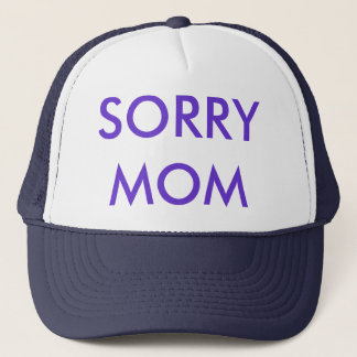 MÜTZE, SORRY MOM MODE, TRUCKERKAPPE