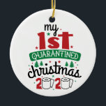 My 1st Quarantined Christmas 2020 | Fun Foto Keramik Ornament<br><div class="desc">Celebrate the holidays with this fun, cute and lovely Christmas Ornament featuring "My 1st Quarantined Christmas 2020". Wir sind Back, top and bottom of the foto feature the customizable greeting message and names in fun and cute script typography. Wish you all a Merry and Safe Christmas and a Happy New...</div>