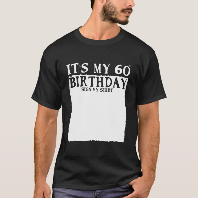 My 60 Years Py It'S My 60Th Sign My T-Shirt (Vorderseite)