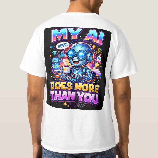 My AI does more than you T-Shirt (Rückseite)