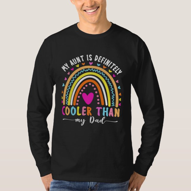 My Aunt Is Definitely Cooler Than My Dad Auntie Ni T-Shirt (Vorderseite)