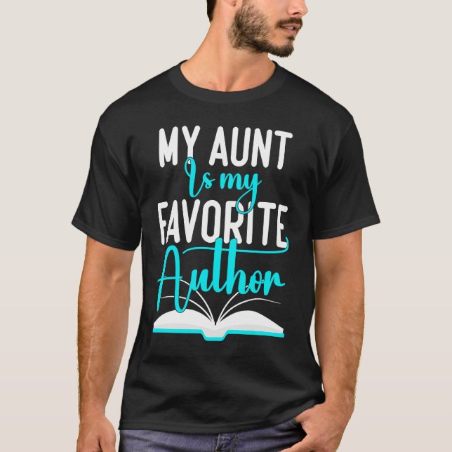 My Aunt Is My Favorite Author  Auntie Author Write T-Shirt (Vorderseite)