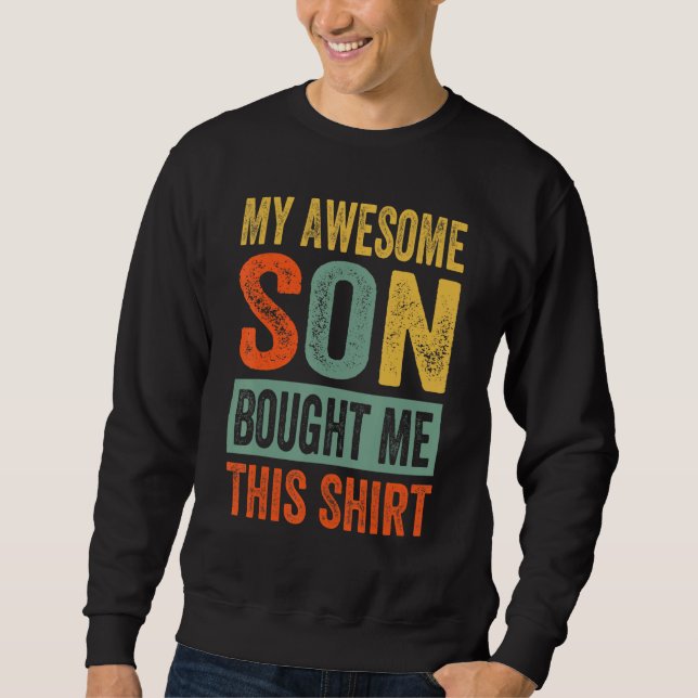 My Awesome Son Bought Me This Shirt - Funny Mom Da (Vorderseite)