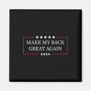 My Back Great Again 2024 - Funny Trump Injury Reco Magnet