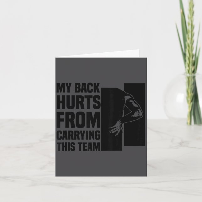 My Back Hurts From Carrying This Team Funny Humor  Karte (Vorderseite)