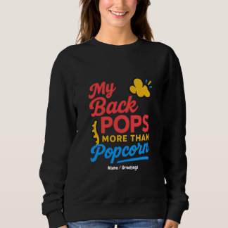 My Back Pops More Than Popcorn Funny Retro Spine Sweatshirt