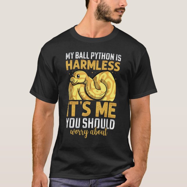 My Ball Python Is Harmless  Snake  Men Women T-Shirt (Vorderseite)