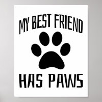 My Best Friend Has Paws - Dog Lovers
