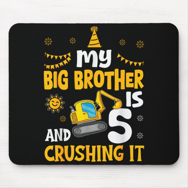 My Big Brother Is 5 5th Birthday Boy Digger Constr Mousepad (Vorne)