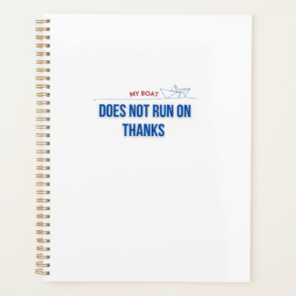 My Boat Does Not Run on Thanks Planer