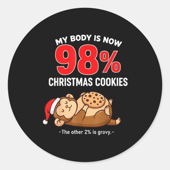 My Body Is 98% Christmas Cookies Funny Monkey Paja Runder Aufkleber (Vorderseite)