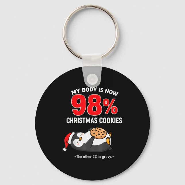 My Body Is 98% Christmas Cookies Funny Penguin Paj Schlüsselanhänger (Vorderseite)
