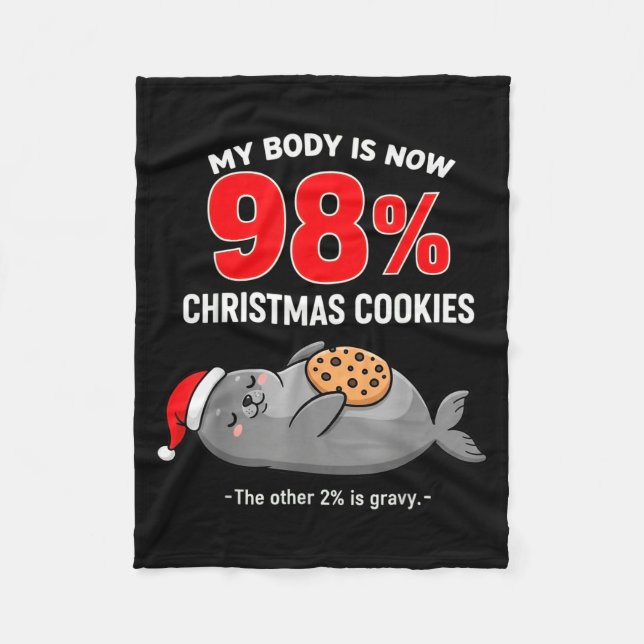 My Body Is 98% Christmas Cookies Funny Seal Pajama Fleecedecke (Vorderseite)