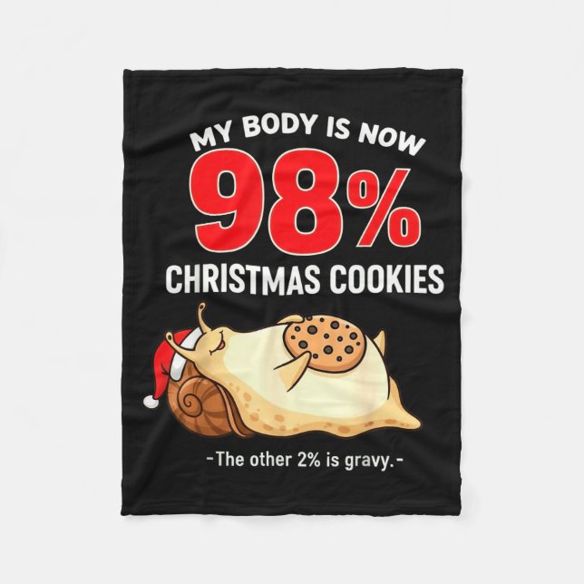 My Body Is 98% Christmas Cookies Funny Snail Pajam Fleecedecke (Vorderseite)