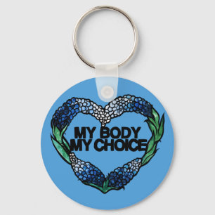 My Body My Choice Feminist Pro-choice              Schlüsselanhänger