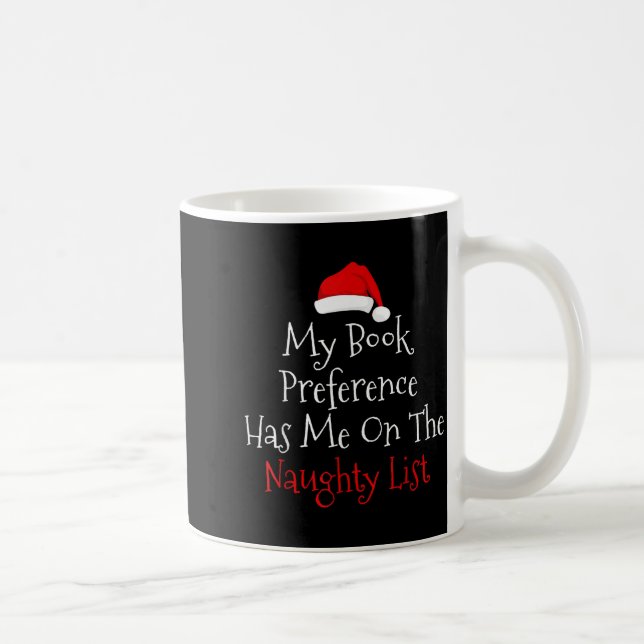 My Book Preference Has Me On The Naughty List Chri Kaffeetasse (Rechts)