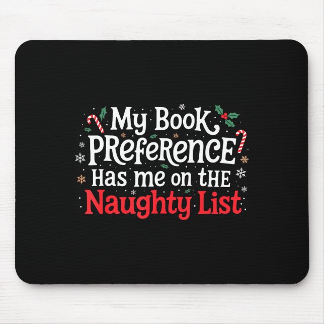 My Book Preference Naughty List Readers Funny Chri Mousepad (Vorne)