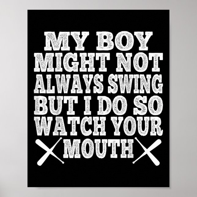 My Boy May Not Always Swing But I Do So Watch Your Poster (Vorne)