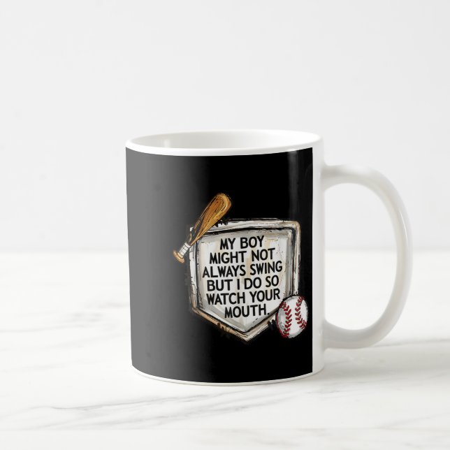 My Boy Might Not Always Swing But I Do Baseball Mo Kaffeetasse (Rechts)