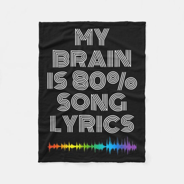 My Brain Is 80% Song Lyrics Funny Music Lover  Fleecedecke (Vorderseite)