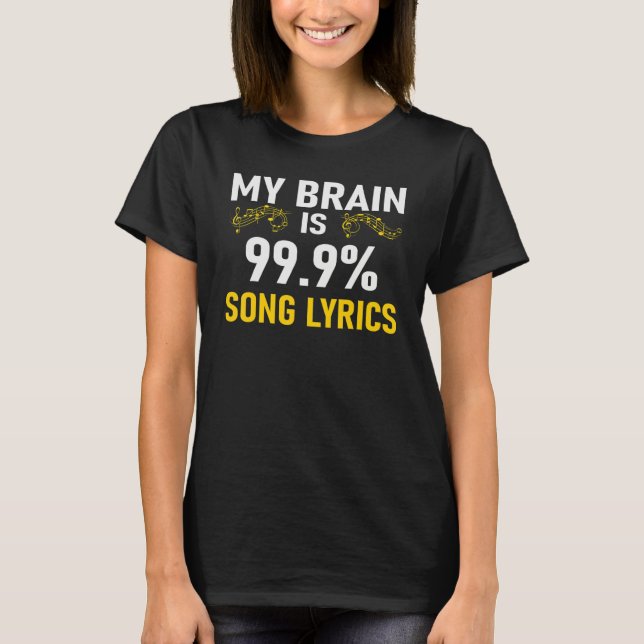 My Brain is 99 Song Lyrics Funny Music Lover T-Shirt (Vorderseite)