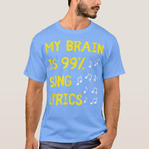 My Brain Is 99  T-Shirt