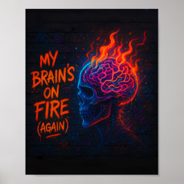 My Brain's on Fire (Again) Poster