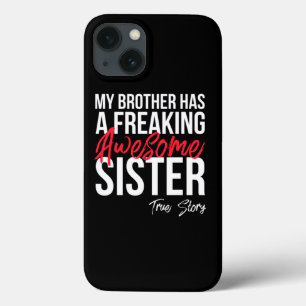 My Brother Has A Freaking Awesome Sister Funny Gif Case-Mate iPhone Hülle