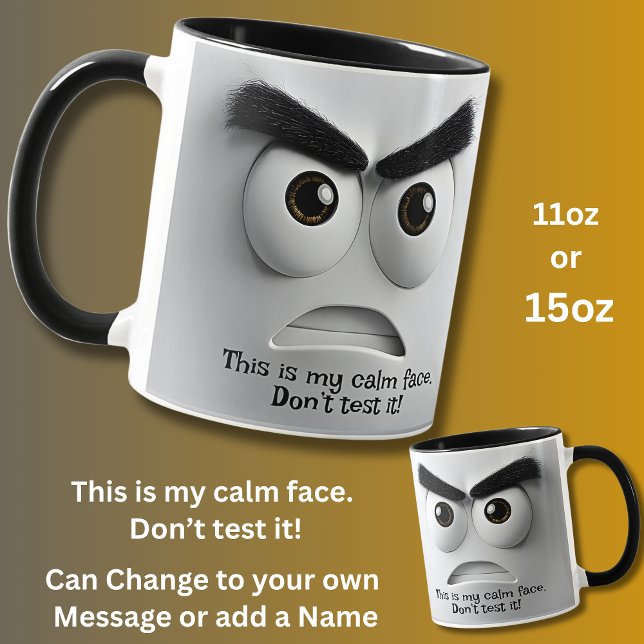 My Calm Face! Add Name Message, Expressive Face Tasse (Von Creator hochgeladen)