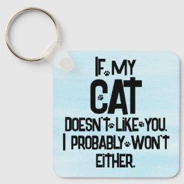 My Cat Doesn't Like You, Funny Cat Quote, Blue, Schlüsselanhänger