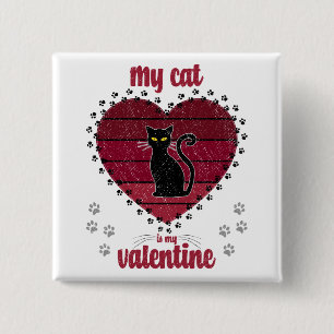 My Cat Is My Valentine   Cute valentine gift Button