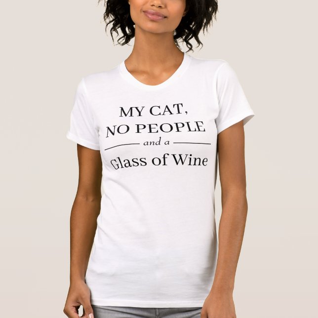 "My Cat, No People and a Glass of Wine" T-shirt (Devant)