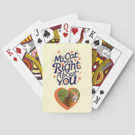 My Cat Was Right About You –Cat Lover Spielkarten
