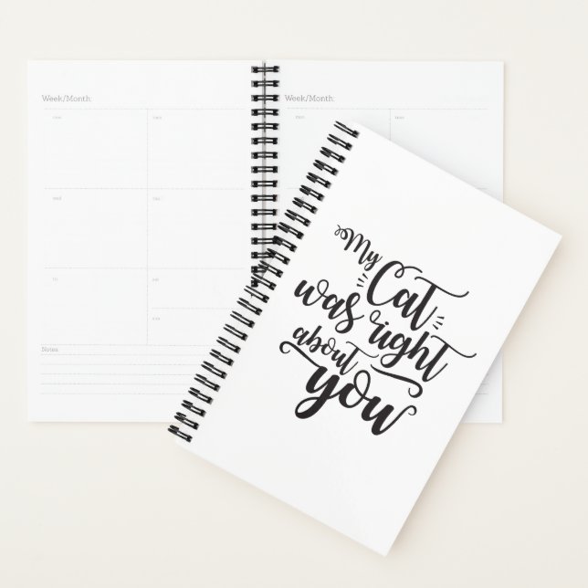 My Cat was right about you funny cursive sexy Text Planer (Anzeige)