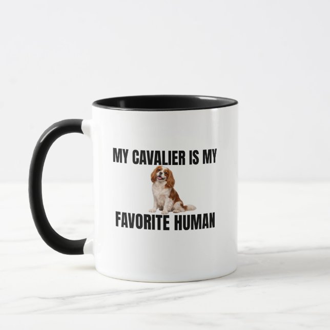 My Cavalier Is My Favorite Human Mug Tasse (Links)