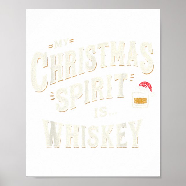 My Christmas Srit Is Whiskey Funny Xmas Whisky Dri Poster (Vorne)