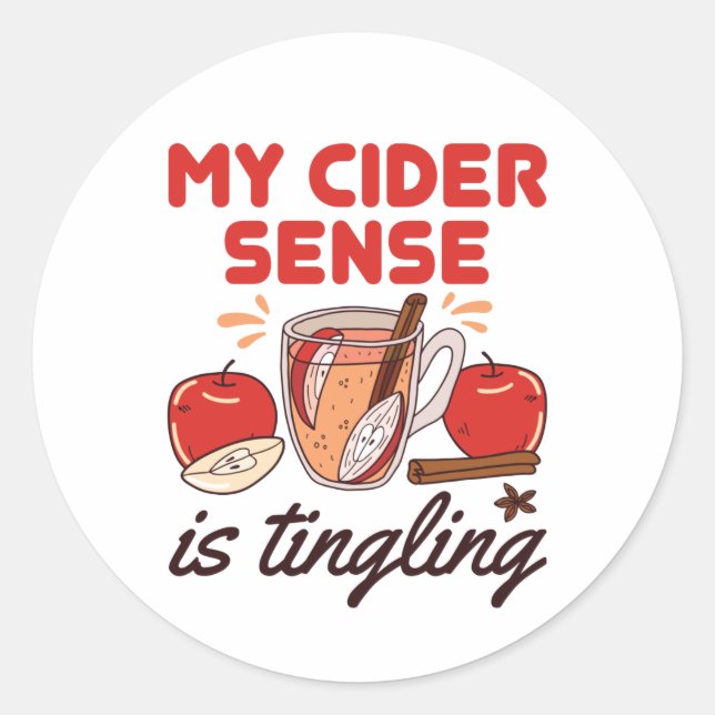 My Cider Sense Is Tingling Funny Apple Cider Runder Aufkleber (Vorderseite)