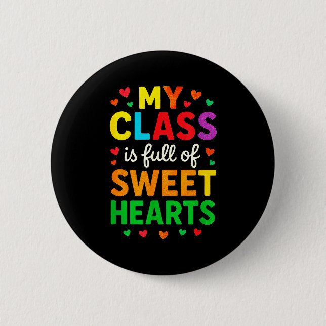 My Cl Is Full Of Sweethearts - Teachers Valentines Button (Vorderseite)